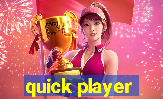 quick player